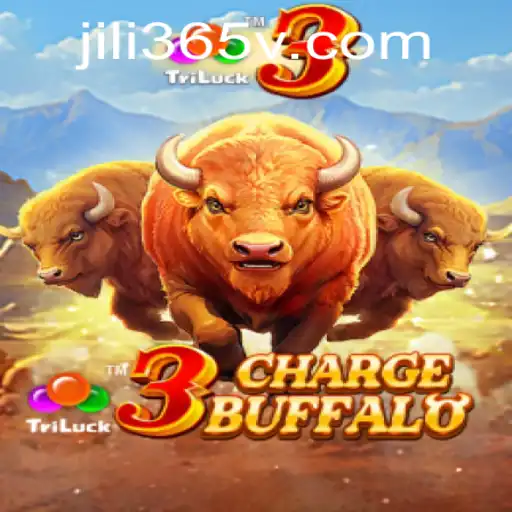 Unleashing Thrills with 3ChargeBuffalo on jili365