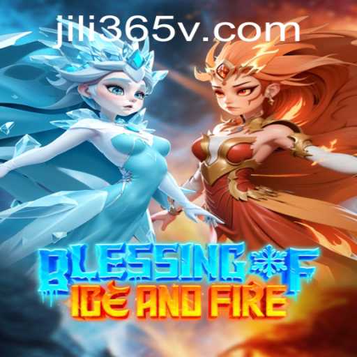 Discovering the Thrills of BlessingofIceandFire: An Epic Adventure with Jili365